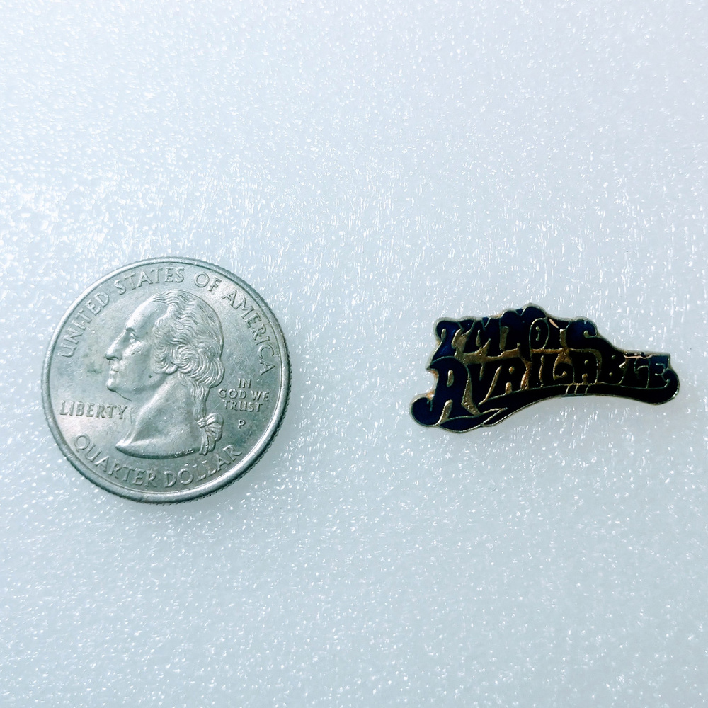 1980s I'm Not Available Enamel Pin